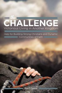 Produktbild: The Challenge Victorious Living in Another Kingdom