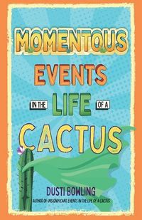 Produktbild: Momentous Events in the Life of a Cactus