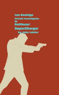Produktbild: Lee Hacklyn Private Investigator in Battlecar: SuperCharger