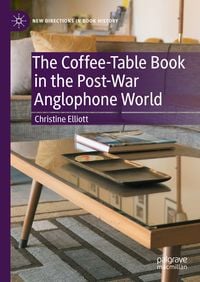 Produktbild: The Coffee-Table Book in the Post-War Anglophone World