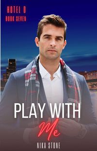 Produktbild: Play With Me (Hotel D, #7)