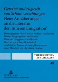 Produktbild: &laquo;Gerettet und zugleich von Scham verschlungen&raquo;. Neue Ann&auml;herungen an die Literatur der &laquo;Inneren Emigration&raquo;
