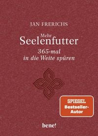 Produktbild: Mehr Seelenfutter &ndash; 365-mal in die Weite sp&uuml;ren