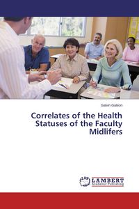 Produktbild: Correlates of the Health Statuses of the Faculty Midlifers