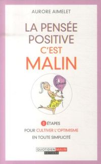 Produktbild: La pens&eacute;e positive, c'est malin