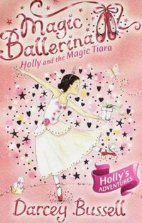 Produktbild: Bussell, C: Holly and the Magic Tiara