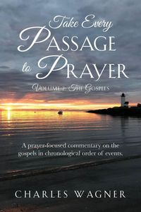 Produktbild: Take Every Passage to Prayer, Volume 2, The Gospels