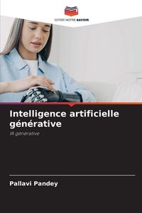 Produktbild: Intelligence artificielle g&eacute;n&eacute;rative