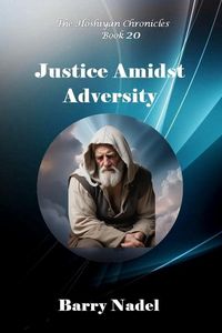 Produktbild: Justice Amidst Adversity (Hoshiyan Chronicles, #23)