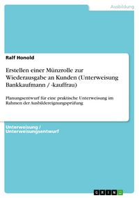 Produktbild: Erstellen einer M&uuml;nzrolle zur Wiederausgabe an Kunden (Unterweisung Bankkaufmann / -kauffrau)