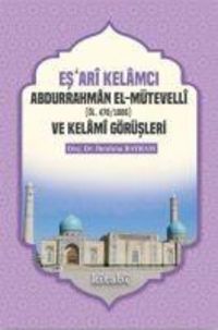 Produktbild: Esari Kelamci Abdurrahman el-M&uuml;tevelli ve Kelami G&ouml;r&uuml;sleri