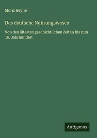 Produktbild: Das deutsche Nahrungswesen