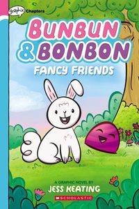 Produktbild: Fancy Friends: A Graphix Chapters Book (Bunbun & Bonbon #1)