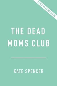 Produktbild: The Dead Moms Club
