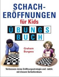 Produktbild: Burgess, G: Schacheroffnungen fur Kids Ubungsbuch