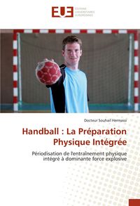 Produktbild: Handball : La Pr&eacute;paration Physique Int&eacute;gr&eacute;e