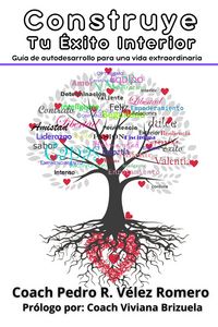 Produktbild: Construye Tu &Eacute;xito Interior: Gu&iacute;a de autodesarrollo para una vida extraordinaria.