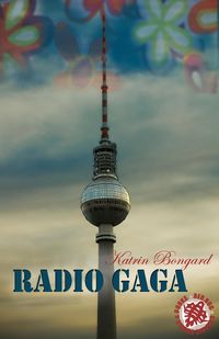 Bild vom Artikel Radio Gaga vom Autor Katrin Bongard
