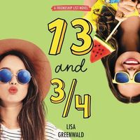 Bild vom Artikel Friendship List #4: 13 and 3/4 vom Autor Lisa Greenwald
