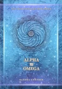 Produktbild: Die Heilreise einer Seele I Alpha und Omega