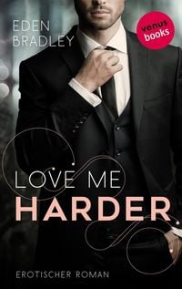 Produktbild: Love me harder: Ein Dark-Pleasure-Roman - Band 1