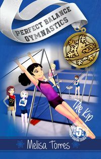 Produktbild: The Kip (Perfect Balance Gymnastics Series, #5)