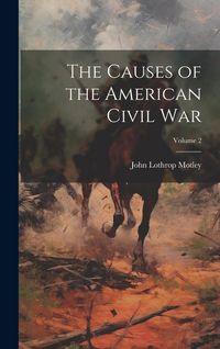 Produktbild: The Causes of the American Civil War; Volume 2