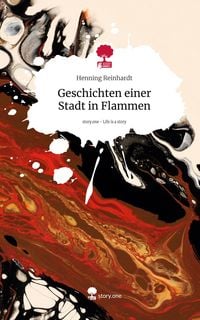 Produktbild: Geschichten einer Stadt in Flammen. Life is a Story - story.one