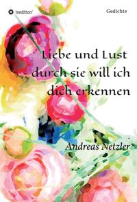 Produktbild: Liebe und Lust &ndash; durch sie will ich dich erkennen