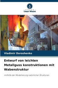 Produktbild: Entwurf von leichten Metallguss konstruktionen mit Wabenstruktur