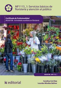 Produktbild: Servicios b&aacute;sicos de florister&iacute;a y atenci&oacute;n al p&uacute;blico. AGAJ0108