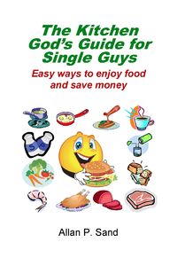 Produktbild: The Kitchen God's Guide for Single Guys - Easy Ways to Enjoy Food and Save Money
