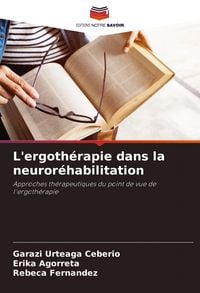Produktbild: L'ergoth&eacute;rapie dans la neuror&eacute;habilitation