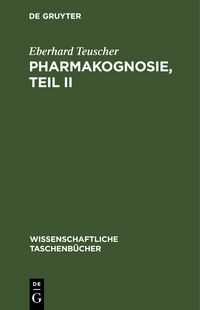 Produktbild: Pharmakognosie, Teil II