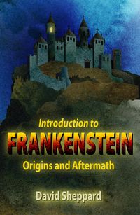 Produktbild: Introduction to Frankenstein: Origins and Aftermath (Tales of the Mythic World, #1)