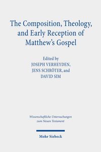 Produktbild: The Composition, Theology, and Early Reception of Matthew's Gospel