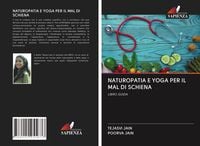 Produktbild: Naturopatia E Yoga Per Il Mal Di Schiena