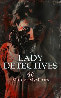 Produktbild: Lady Detectives: 46 Murder Mysteries