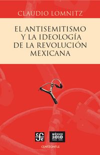 Produktbild: El antisemitismo y la ideolog&iacute;a de la Revoluci&oacute;n mexicana