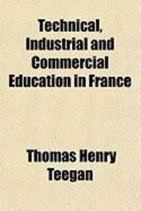 Produktbild: Technical, Industrial and Commercial Education in France