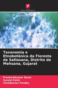Produktbild: Taxonomia e Etnobot&acirc;nica da Floresta de Satlasana, Distrito de Mehsana, Gujarat