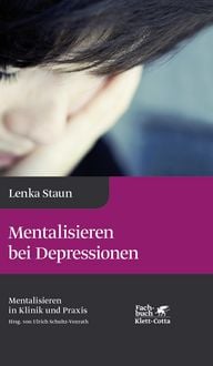 Produktbild: Mentalisieren bei Depressionen (Mentalisieren in Klinik und Praxis, Bd. 2)