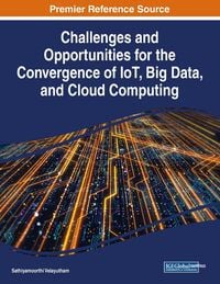 Produktbild: Challenges and Opportunities for the Convergence of IoT, Big Data, and Cloud Computing