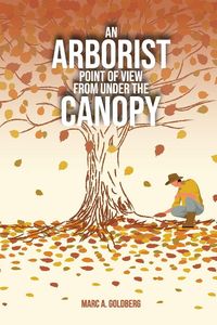 Produktbild: An Arborist Point Of View From Under The Canopy