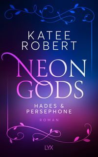 Bild vom Artikel Neon Gods - Hades & Persephone vom Autor Katee Robert
