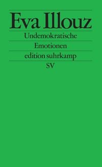 Produktbild: Undemokratische Emotionen