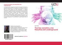 Produktbild: Teor&iacute;as sociales y las filosof&iacute;as del underground