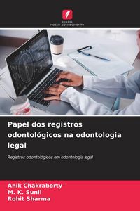 Produktbild: Papel dos registros odontol&oacute;gicos na odontologia legal