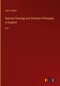 Produktbild: Rational Theology and Christian Philosophy in England