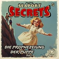 Produktbild: Seaport Secrets 27 - Die Prophezeiung der Puppe Teil 1